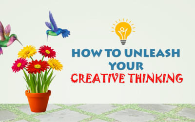 How to Unleash Your Creative Thinking.