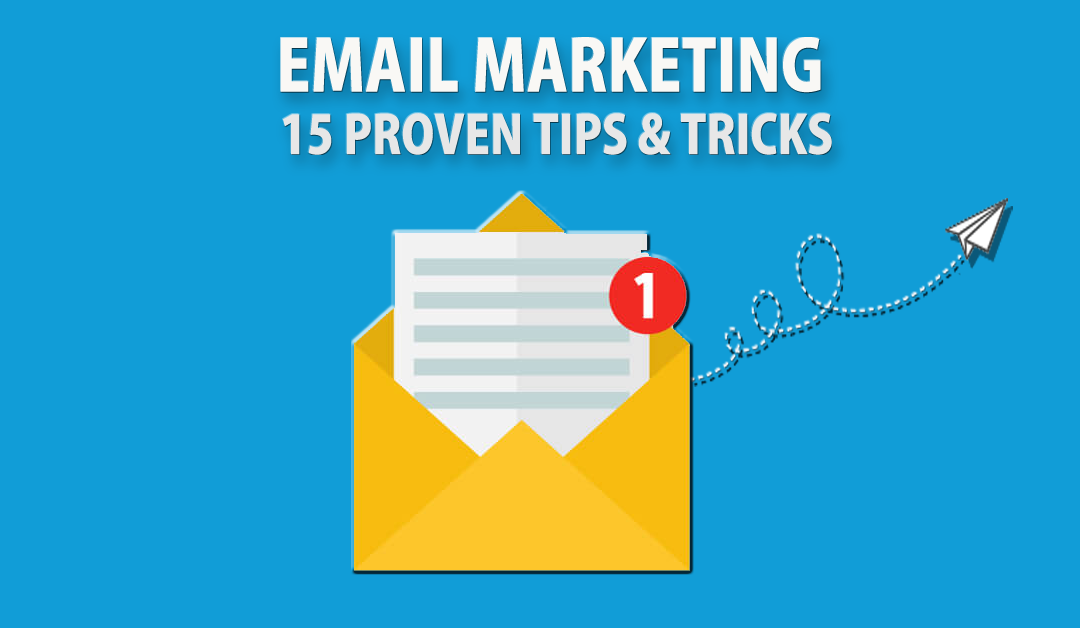 Email Marketing 15 Proven Tips and Tricks