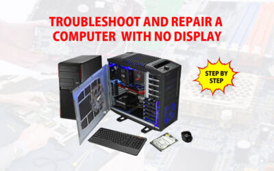 How to Troubleshoot and Repair a Computer with No Display: A Step-by-Step Guide